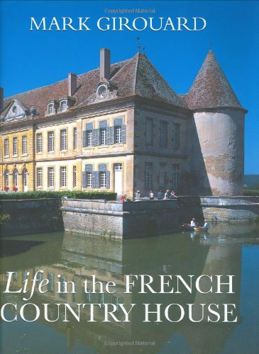 Book Life in the French Country House free