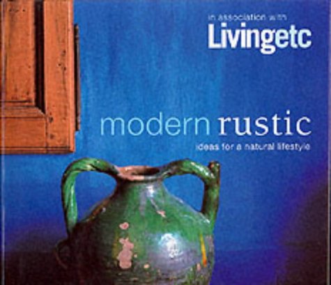 Book Modern Rustic : Ideas for a Natural Lifestyle free
