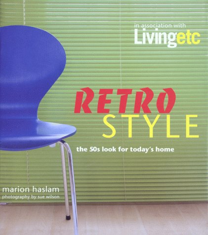 Book Retro Style: The 50s Look for Today's Home (Living Etc. Series) free