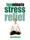 Book Ten Minute Stress Relief (Ten Minute Series) free