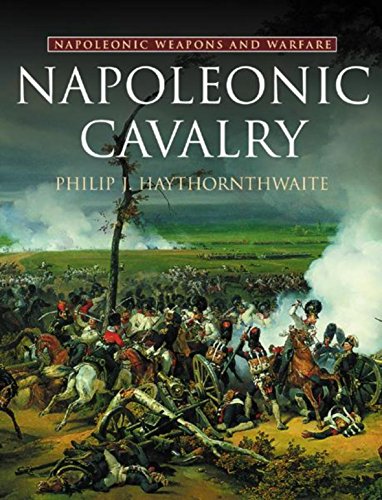 Book Napoleonic Cavalry: Napoleonic Weapons and Warfare free
