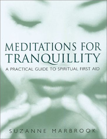 Book Meditations For Tranquility: A Practical Guide to Spiritual First Aid free