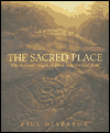 Book The Sacred Place: The Ancient Origin of Holy and Mystical Sites free