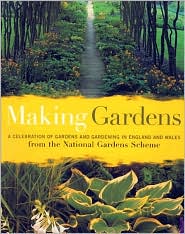 Book Making Gardens: A Celebration of Gardens and Gardening in England & Wales free