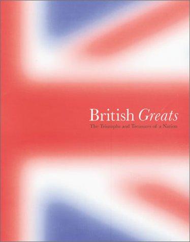 Book British Greats: The Triumphs and Treasures of a Nation free