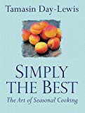 Book Simply the Best : The Art of Seasonal Cooking free