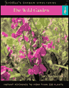 Book The Wild Garden: Instant Reference to More than 250 Plants (Cassell's Garden Directories) free