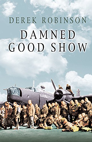 Book Damned Good Show: The Winged Legend of World War II (Cassell Military Paperbacks) free