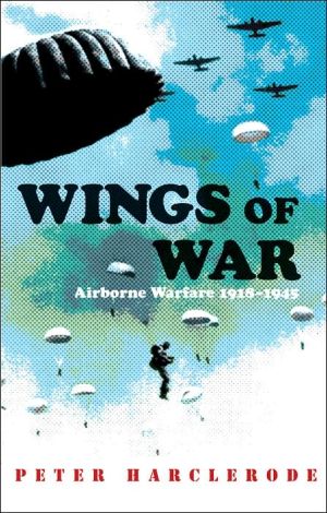 Book Wings of War: Airborne Warfare 1918-1945 (Cassell Military Paperbacks) free