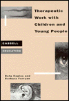 Book Therapeutic Work With Children and Young People (Cassell Education) free