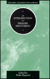 Book An Introduction to Primary Mentoring (Children, Teachers and Learning) free