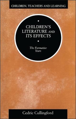 Book Children's Literature And Its Effects: The Formative Years (children, Teachers And Learning) free