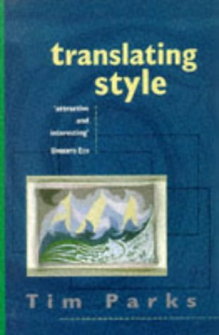 Book Translating Style: The English Modernists and Their Italian Translations free