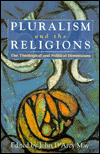 Book Pluralism And The Religions: The Theological And Political Dimensions free