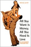 Book All You Want Is Money, All You Need Is Love: Sex and Romance in Modern India (Gender & Women's Studies/Literature & the Arts) free