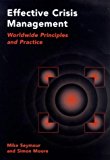 Book Effective Crisis Management: Worldwide Principles and Practice free