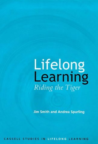Book Lifelong Learning: Riding the Tiger (Continuum Studies in Lifelong Learning) free