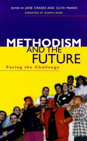 Book Methodism and the Future: Facing the Challenge free