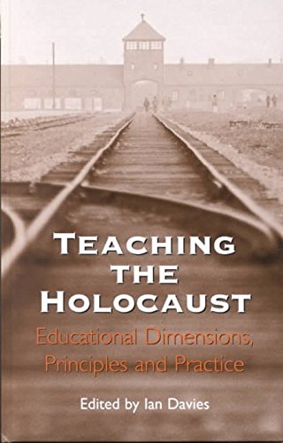 Book Teaching the Holocaust: Educational Dimensions, Principles and Practice free