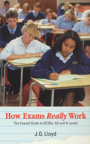 Book How Exams Really Work: The Cassell Guide to Gcses, As and a Levels free