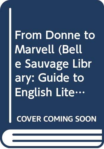 Book From Donne To Marvell (belle Sauvage Library: Guide To English Literature) free