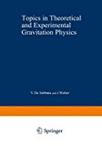 Book Topics In Theoretical And Experimental Gravitation Physics free