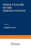 Book Tissue Culture Of The Nervous System (basic Life Sciences) free