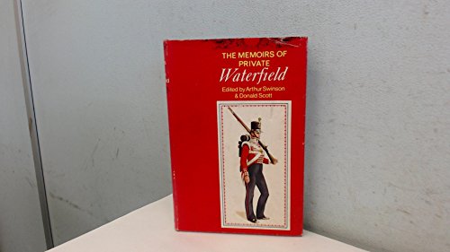 Book The Memoirs Of Private Waterfield, Soldier In Her Majesty's 32nd Regiment Of Foot (duke Of Cornwall's Light Infantry), 1842-57; free