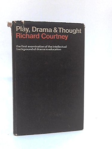 Book Play, drama & thought: The intellectual background to dramatic education free