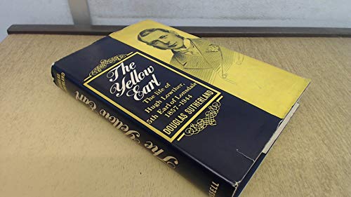 Book The yellow Earl: the life of Hugh Lowther, 5th Earl of Lonsdale, 1857-1944 free