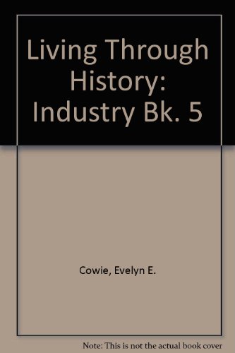 Book Living Through History: Industry Bk. 5 free