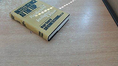 Book Intelligence at the top: The recollections of an intelligence officer free