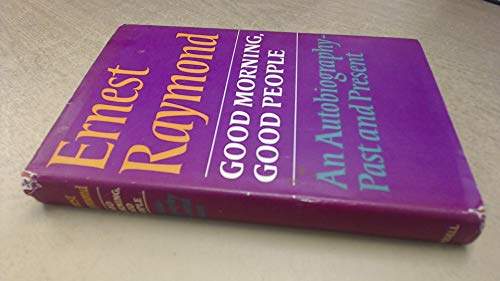 Book Good morning, good people; an autobiography--past and present free