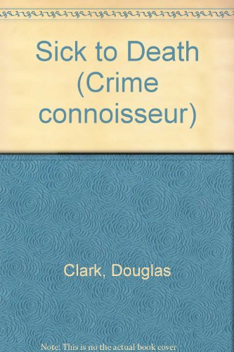 Book Sick To Death (crime Connoisseur) free