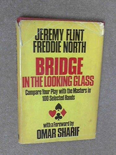 Book Bridge In The Looking-glass: Compare Your Play With The Masters In 100 Selected Hands free