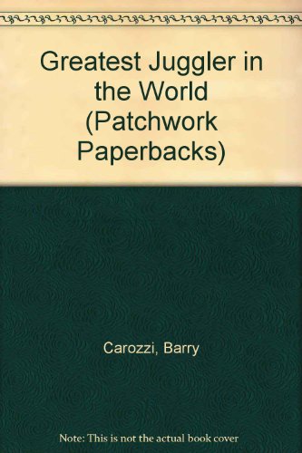 Book The Greatest Juggler In The World (patchwork Paperbacks) free