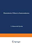 Book Photoelectric Effects In Semiconductors / Fotoélektricheskie Yavlena V Poluprovodnikakh / Фотоэлектрические явления в полроводниках free