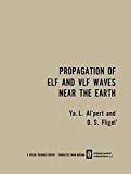 Book Propagation Of Elf And Vlf Waves Near The Earth free