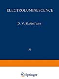 Book Electroluminescence (Proceedings (Trudy) of the P. N. Lebedev Physics Institute, Vol. 50) free