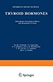 Book Thyroid Hormones: Biosynthesis, Physiological Effects, And Mechanisms Of Action free