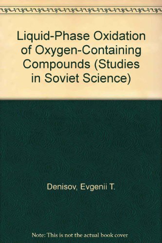 Book Liquid-Phase Oxidation of Oxygen-Containing Compounds (Studies in Soviet Science) free