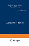 Book Adhesion of Solids (Studies in Soviet Science) free