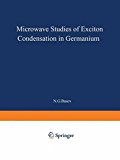 Book Microwave Studies of Exciton Condensation in Germanium free