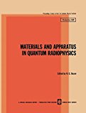 Book Material and Apparatus in Quantum Radiophysics (Proceedings (Trudy) of the P. N. Lebedev Physics Institute) free