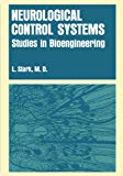 Book Neurological Control Systems: Studies In Bioengineering free