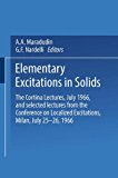 Book Elementary Excitations In Solids. The Cortina Lectures, July 1966, And Selected Lectures From The Conference On Localized Excitations, Milan, July 25-26, 1966 free