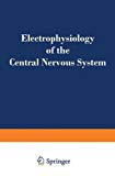Book Electrophysiology of the Central Nervous System free