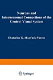 Book Neurons And Interneuronal Connections Of The Central Visual System free