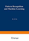 Book Pattern Recognition and Machine Learning: Proceedings of the Japan―U.S. Seminar on the Learning Process in Control Systems, held in Nagoya, Japan August 18–20, 1970 free