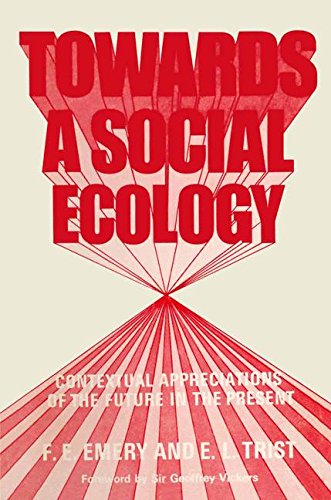 Book Towards a Social Ecology: Contextual Appreciation of the Future in the Present free